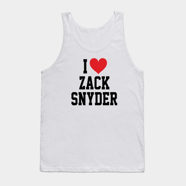 I LOVE ZACK SNYDER - FULL NAME, BLACK TEXT SHIRT Tank Top by 90s Kids Forever